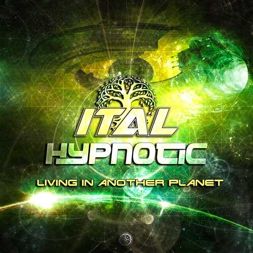 ital & hypnotic - Living on another planet